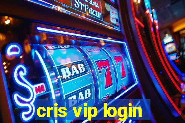 cris vip login